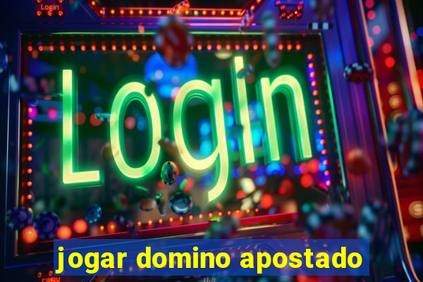 jogar domino apostado